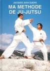 Ma M&eacute;thode de Ju-Jutsu - Tomes 3 et 4